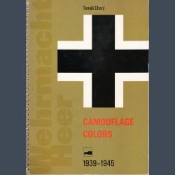 Wehrmacht Heer Camouflage Colors 1939-1945 First edition